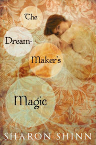 The Dream-Maker's Magic (Safe Keepers Series #3)