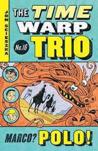 Title: Marco? Polo! (The Time Warp Trio Series #16), Author: Jon Scieszka