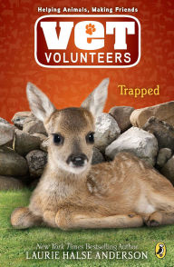 Title: Trapped (Vet Volunteers Series #8), Author: Laurie Halse Anderson