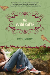 Title: The Wild Girls, Author: Pat Murphy