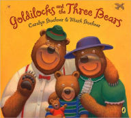 Title: Goldilocks and the Three Bears, Author: Caralyn Buehner