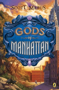Title: Gods of Manhattan, Author: Scott Mebus