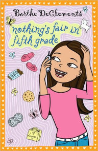 Title: Nothing's Fair in Fifth Grade, Author: Barthe DeClements