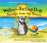 Title: Walter the Farting Dog: Banned from the Beach, Author: William Kotzwinkle