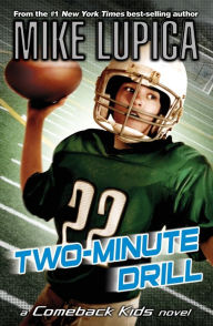 Title: Two-Minute Drill (Comeback Kids Series), Author: Mike Lupica