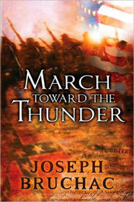 Title: March Toward the Thunder, Author: Joseph Bruchac