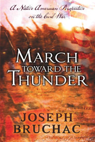 Title: March Toward the Thunder, Author: Joseph Bruchac