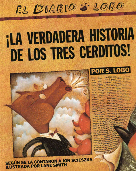 The True Story of the Three Little Pigs / La verdadera historia de los tres cerditos!