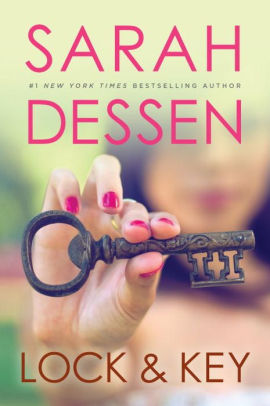 Lock and Key by Sarah Dessen, Paperback | Barnes & Noble®