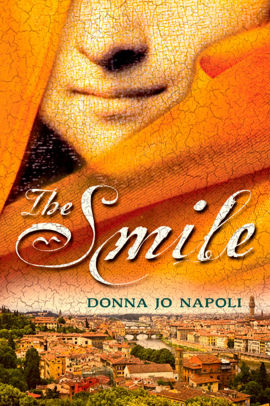 The Smile By Donna Jo Napoli Paperback Barnes Noble The Smile By Donna Jo Napoli Paperback Barnes Noble