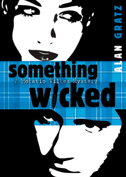 Something Wicked (Horatio Wilkes Series #2)