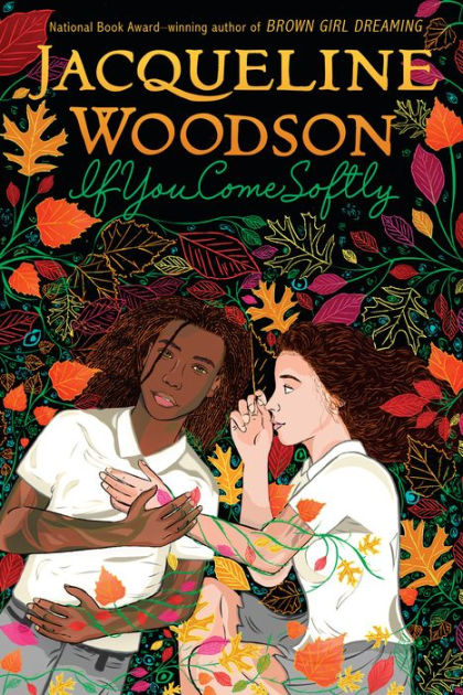 If You Come Softly by Jacqueline Woodson, Paperback | Barnes & Noble®