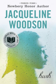 Title: Hush, Author: Jacqueline Woodson