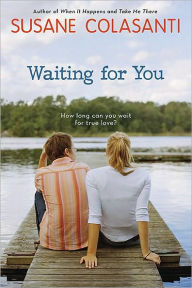 Title: Waiting for You, Author: Susane Colasanti