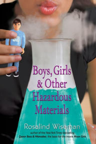 Title: Boys, Girls, and Other Hazardous Materials, Author: Rosalind Wiseman