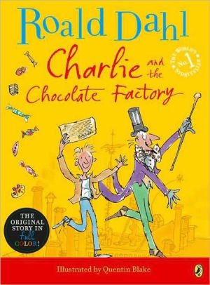 Charlie and the Chocolate Factory by Roald Dahl, Quentin Blake ...