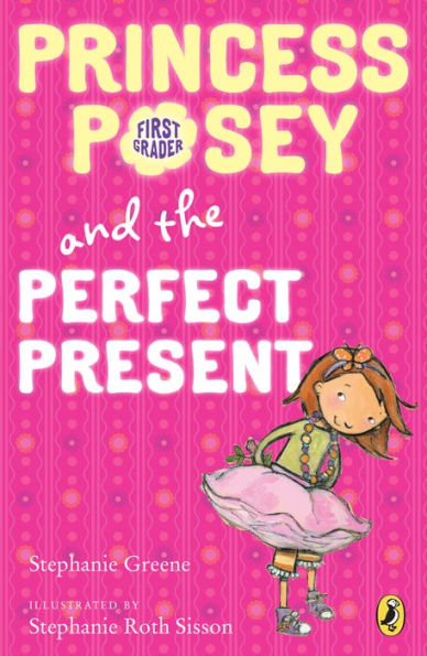 Princess Posey and the Perfect Present (Princess Posey Series #2)