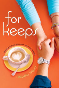 Title: For Keeps, Author: Natasha Friend