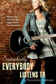 Title: Somebody Everybody Listens To, Author: Suzanne Supplee