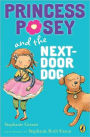 Princess Posey and the Next-Door Dog (Princess Posey Series #3)
