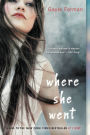 Where She Went (If I Stay Series #2)