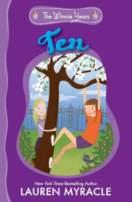 Title: Ten (Winnie Years Series), Author: Lauren Myracle