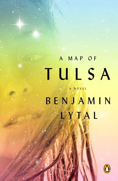 A Map of Tulsa: Novel