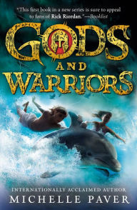 Title: Gods and Warriors (Gods and Warriors Series #1), Author: Michelle Paver