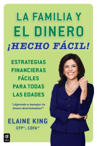 La familia y el dinero !Hecho facil! (Family and Money, Made Easy!)