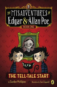 Title: The Tell-Tale Start (The Misadventures of Edgar and Allan Poe Series #1), Author: Gordon McAlpine