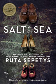 Title: Salt to the Sea, Author: Ruta Sepetys