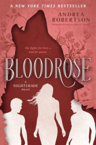 Title: Bloodrose (Nightshade Series #3), Author: Andrea Cremer