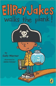 Title: Ellray Jakes Walks the Plank (EllRay Jakes Series #3), Author: Sally Warner