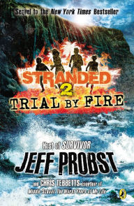 Title: Trial by Fire (Stranded Series #2), Author: Jeff Probst