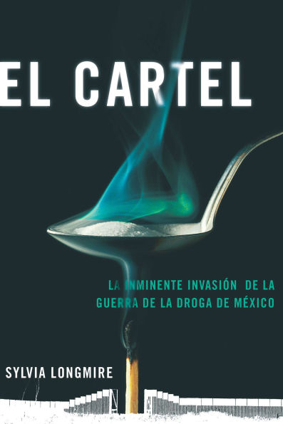El Cartel: la inminente invasión de guerra droga México
