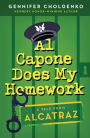 Al Capone Does My Homework (Tales from Alcatraz Series #3)