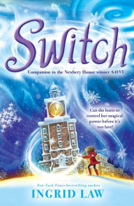 Title: Switch, Author: Ingrid Law