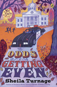 Title: The Odds of Getting Even (Mo & Dale Series #3), Author: Sheila Turnage