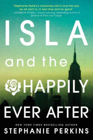 Title: Isla and the Happily Ever After, Author: Stephanie Perkins