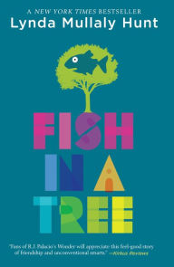 Title: Fish in a Tree, Author: Lynda Mullaly Hunt