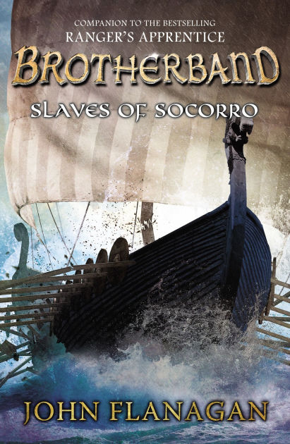 Slaves of Socorro (Brotherband Chronicles Series #4) by John Flanagan ...