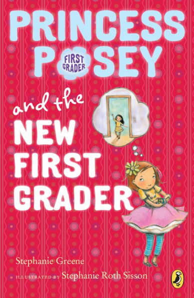 Princess Posey and the New First Grader (Princess Posey Series #6)