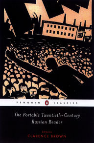 Title: The Portable Twentieth-Century Russian Reader, Author: Clarence Brown