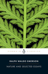 Title: Nature and Selected Essays, Author: Ralph Waldo Emerson