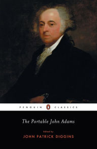 Title: The Portable John Adams, Author: John Adams