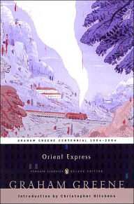 Title: Orient Express: (Penguin Classics Deluxe Edition), Author: Graham Greene