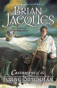 Title: Castaways of the Flying Dutchman (Castaways of the Flying Dutchman Series #1), Author: Brian Jacques