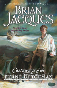 Title: Castaways of the Flying Dutchman (Castaways of the Flying Dutchman Series #1), Author: Brian Jacques