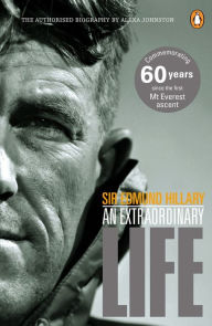 Title: Sir Edmund Hillary: An Extraordinary Life, Author: Alexa Johnston