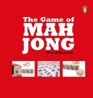 Title: The Game of Mah Jong, Author: Max Robertson